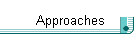 Approaches