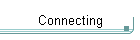 Connecting